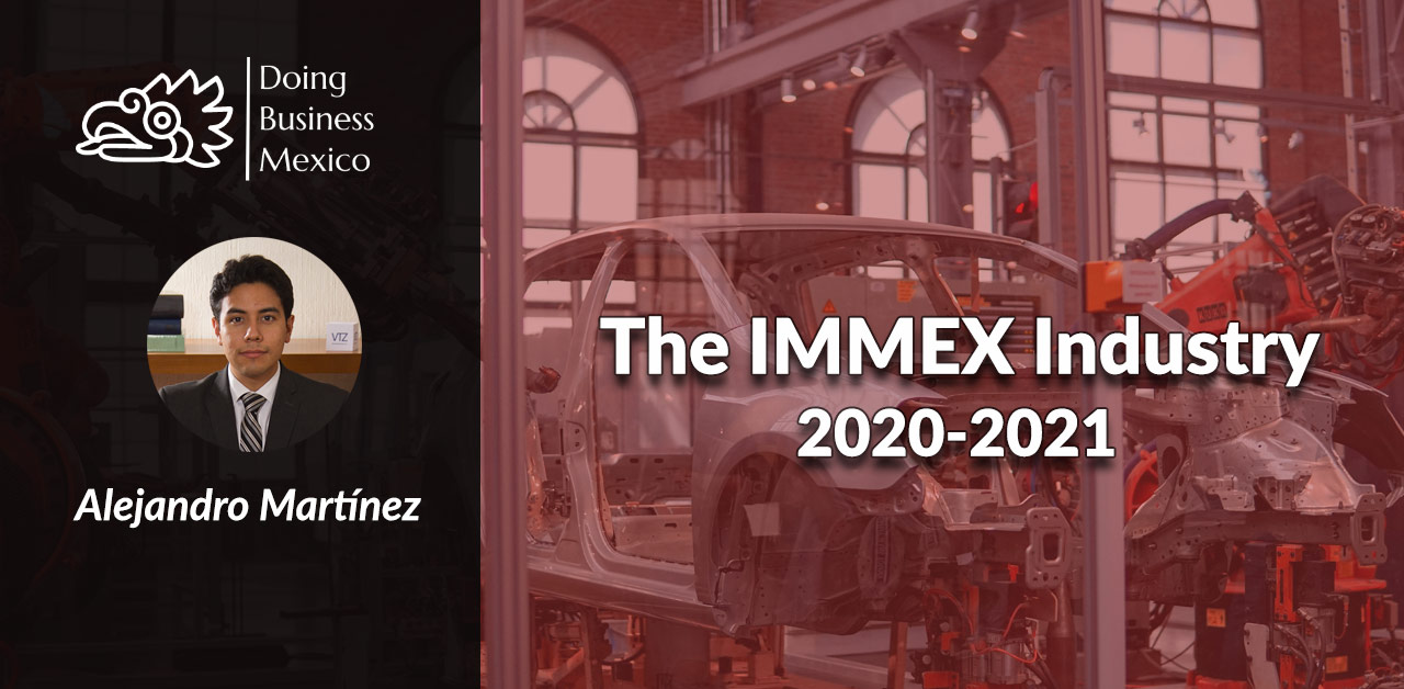 IMMEX, Manufacturing Industry, Authorized Economic Operator, SAT, Customs, Alejandro Martínez, VTZ, Customs Lawyer,
